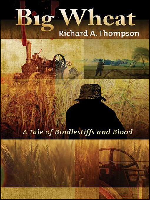Title details for Big Wheat by Richard A. Thompson - Available